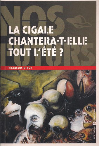 La cigale chantera-t-elle tout l'été ?