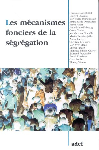 Les mécanismes fonciers de la ségrégation
