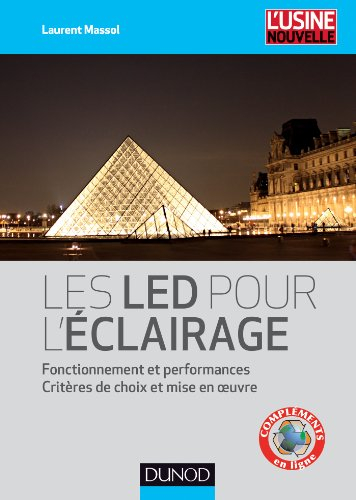 Les LED pour l'éclairage : fonctionnement et performances, critères de choix et mise en oeuvre