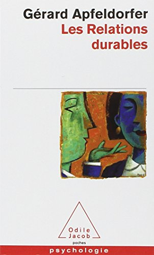 Les relations durables : amoureuses, amicales et professionnelles