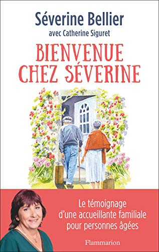 Bienvenue chez Séverine : le témoignage d'une accueillante familiale pour personnes âgées