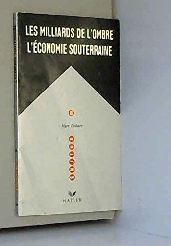Les Milliards de l'ombre : l'économie souterraine