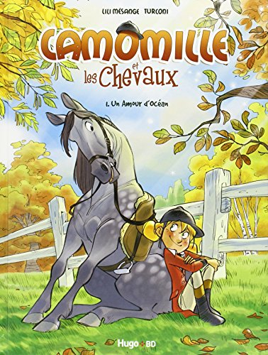 Camomille et les chevaux. Vol. 1. Un amour d'océan