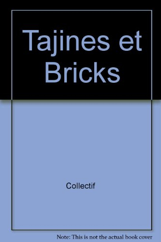 Tajines & bricks : 40 recettes gourmandes