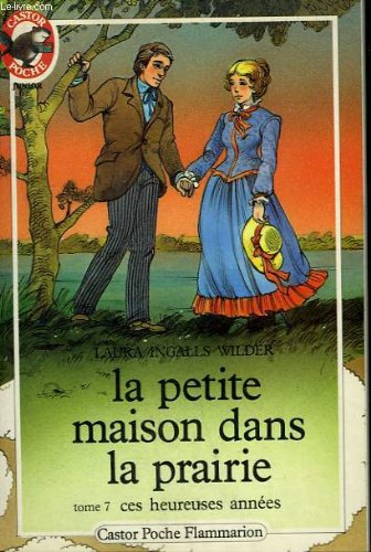 la petite maison dans la prairie, tome 7 : ces heureuses années