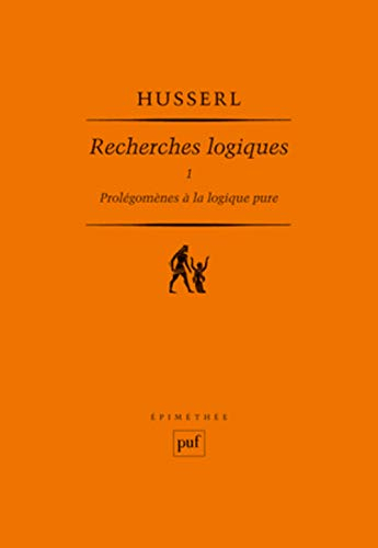 Recherches logiques. Vol. 1. Prolégomènes à la logique pure