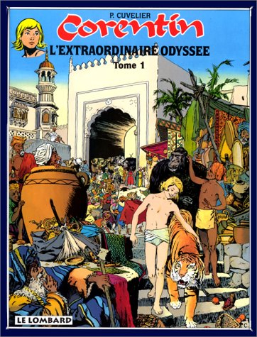Corentin. Vol. 1. L'extraordinaire odyssée
