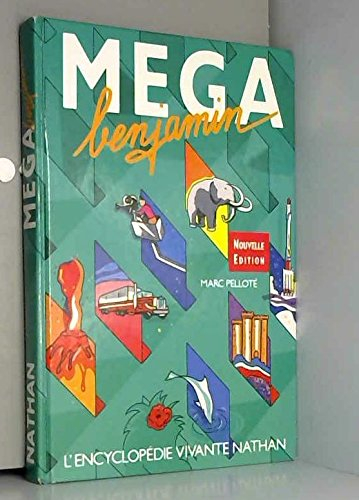 Mega benjamin 6/9 ans  2e édition  collection mega  les generalistes