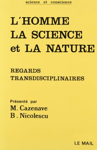 L'Homme, la science et la nature : regards trandisciplinaires