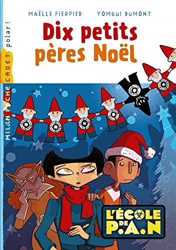 L'école de P.A.N.. Dix petits pères Noël