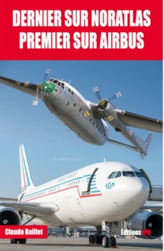 Dernier sur Noratlas, premier sur Airbus