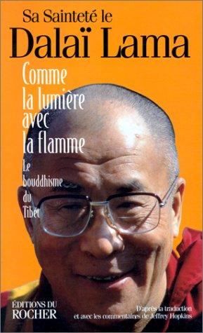Comme la lumière avec la flamme : le bouddhisme du Tibet