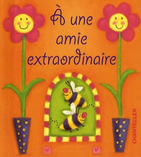 A une amie extraordinaire