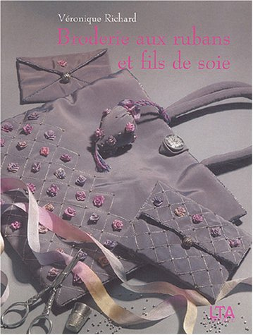 Broderies aux rubans et fils de soie