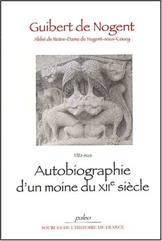Autobiographie d'un moine du XIIe siècle