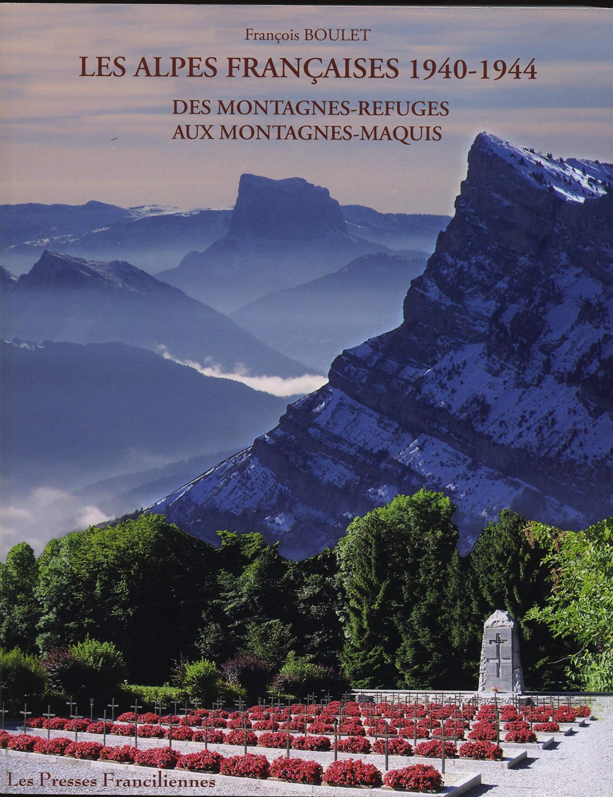 Les Alpes françaises, 1940-1944 : des montagnes-refuges aux montagnes-maquis