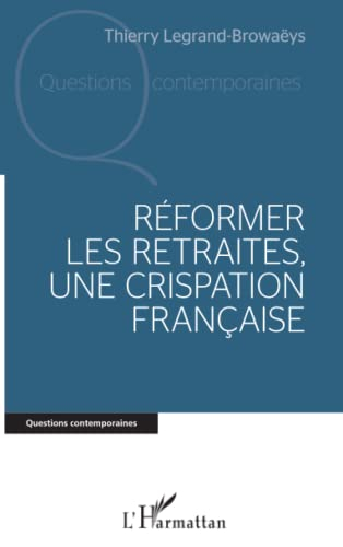 Réformer les retraites, une crispation française