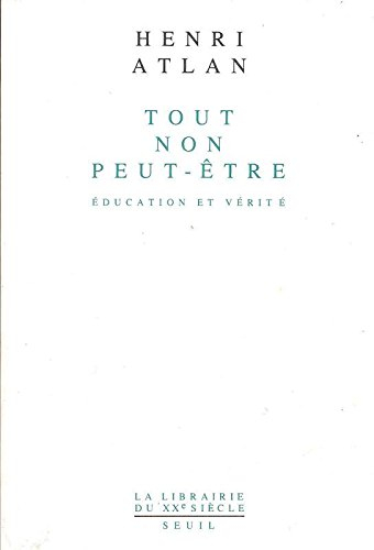 Tout, non, peut-être : éducation et vérité