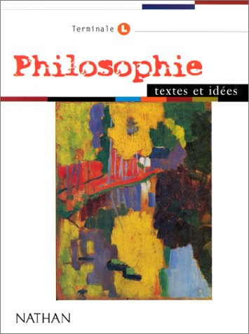 Philosophie terminale L : textes et idées : livre de l'élève