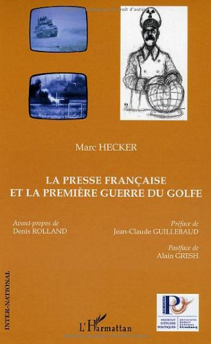 La presse française et la première guerre du Golfe