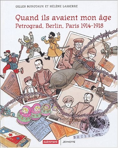 Quand ils avaient mon âge : les étendards sanglants se levaient : Pétrograd, Berlin, Paris, 1914-191