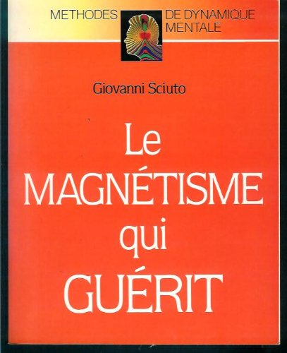 Le magnétisme qui guérit