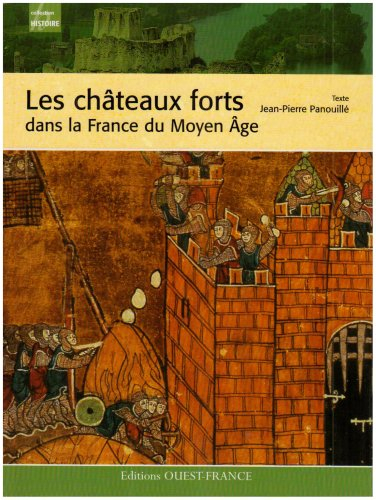 Les châteaux forts dans la France du Moyen Age