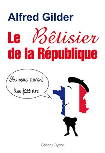Le bêtisier de la République : ils nous auront bien fait rire