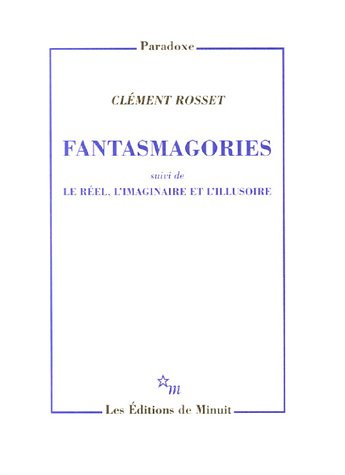 Fantasmagories. Le réel, l'imaginaire et l'illusoire