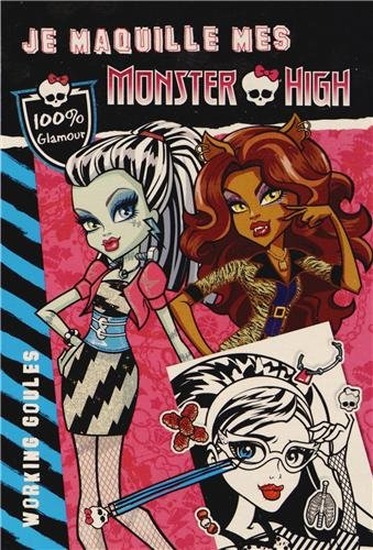 Je maquille mes Monster High. Working goules