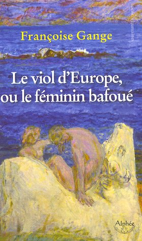 Le viol d'Europe ou Le féminin bafoué