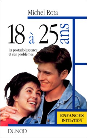 18 à 25 ans : la postadolescence et ses problèmes