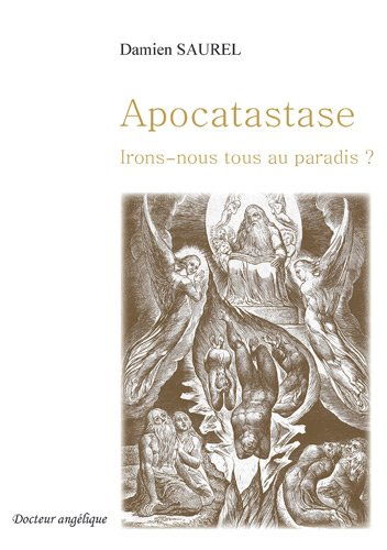 Apocatastase : irons-nous tous au paradis ?