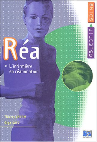 Réa, l'infirmière en réanimation