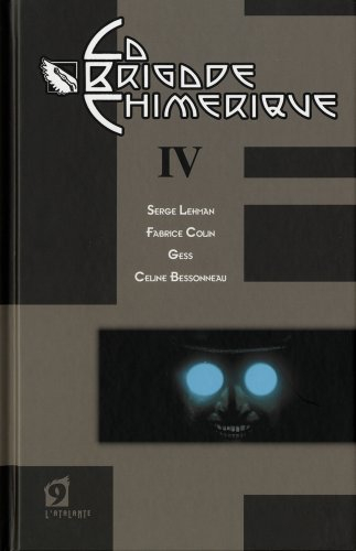 La brigade chimérique. Vol. 4