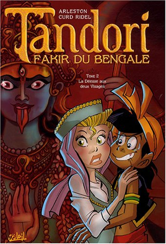 Tandori, fakir du Bengale. Vol. 2. La déesse aux deux visages