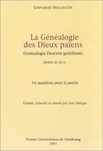 Généalogie des dieux païens, livres XIV et XV. Genealogia deorum gentilium : un manifeste pour la po