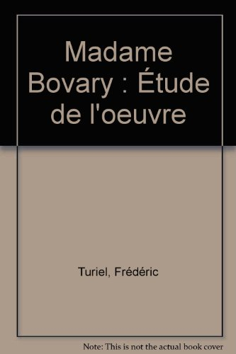Madame Bovary de Flaubert : étude de l'oeuvre