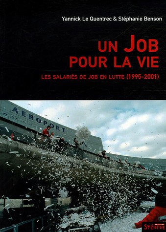 Un Job pour la vie : les salariés de Job en lutte (1995-2001)