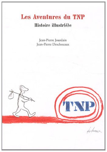 les aventures du tnp : histoire illustr(é)e