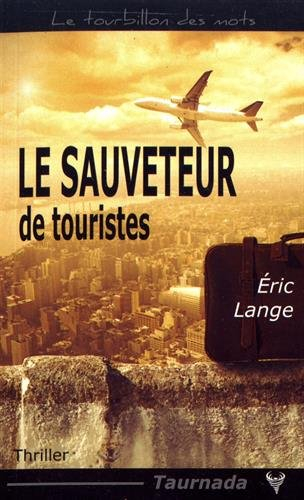 Le sauveteur de touristes : thriller