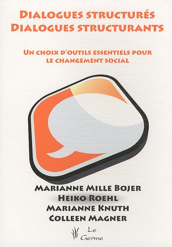 Dialogues structurés, dialogues structurants : un choix d'outils essentiels pour le changement socia