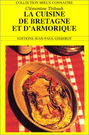 La cuisine de Bretagne et d'Armorique