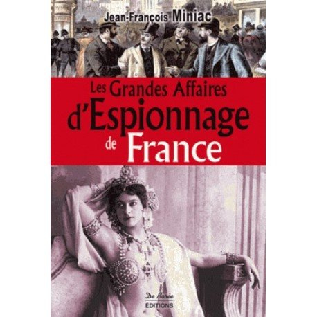 Les grandes affaires d'espionnage de France