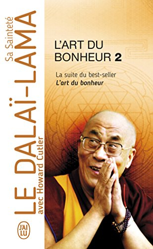 L'art du bonheur. Vol. 2