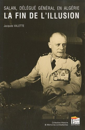 Salan, délégué général en Algérie : la fin de l'illusion