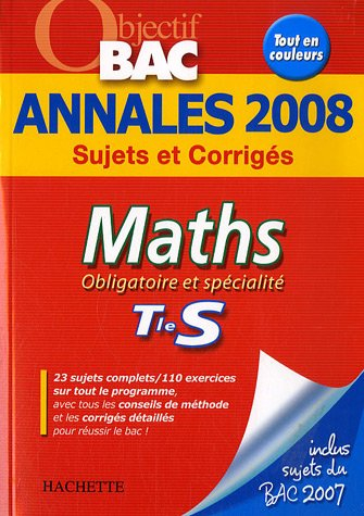 Maths obligatoire et spécialité terminale S : sujets et corrigés