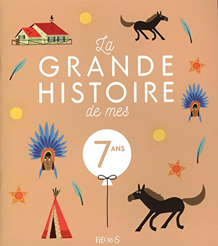 La grande histoire de mes 7 ans