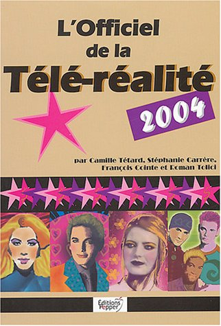 L'officiel de la télé-réalité 2004