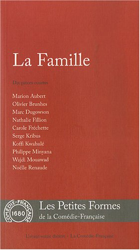 La famille : dix pièces courtes